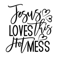 Jesus Loves This Hot Mess Fabric Panel - ineedfabric.com